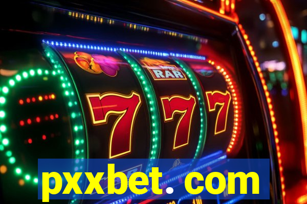 pxxbet. com